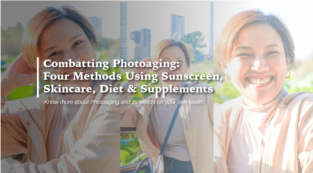A Guide to Combatting Photoaging: Four Methods Using Sunscreen, Skincare, Diet, and Supplements