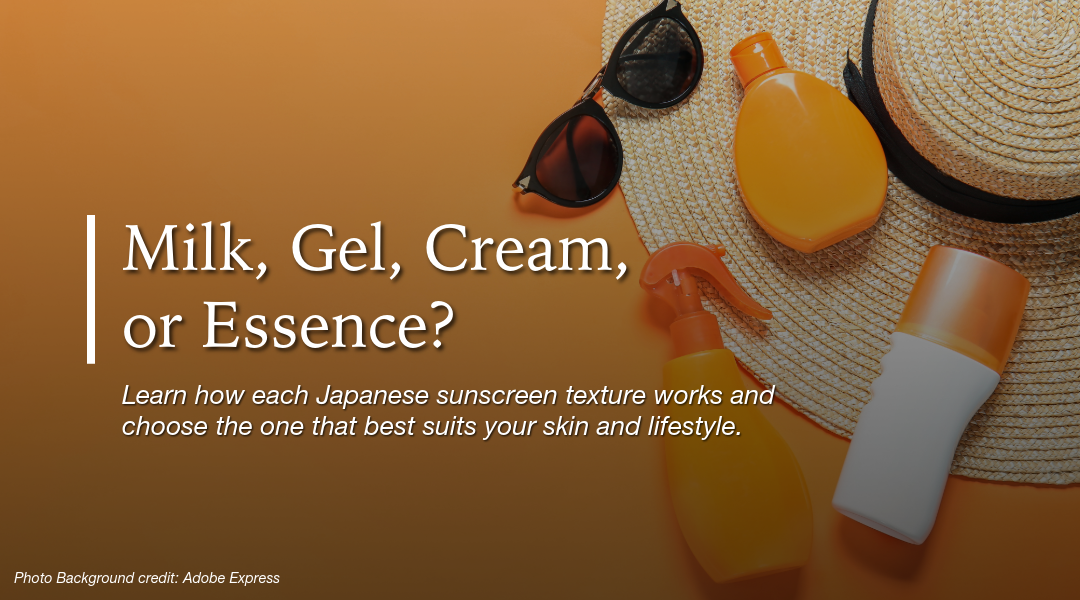 Japanese Sunscreen Guide: Milk, Gel, Cream, and Essence Types